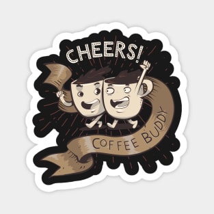 Cheers Coffee Buddy Magnet