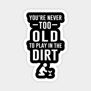Funny Gardening Quotes Magnets Teepublic