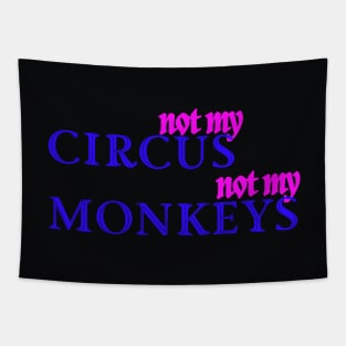 Not my circus Tapestry