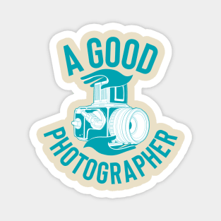 GOOD PHOTOGRAPHER Magnet