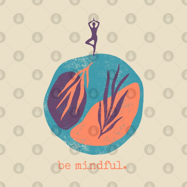 Be mindful - Yoga by High Altitude