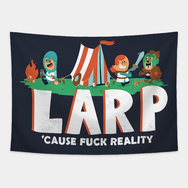 LARP - 'cause f*** reality Tapestry by Queenmob