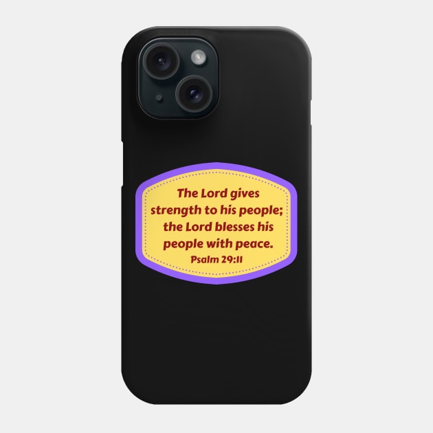 Bible Verse Psalms 29:11 Phone Case by Prayingwarrior