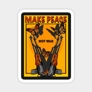 MAKE PEACE NOT WAR Magnet