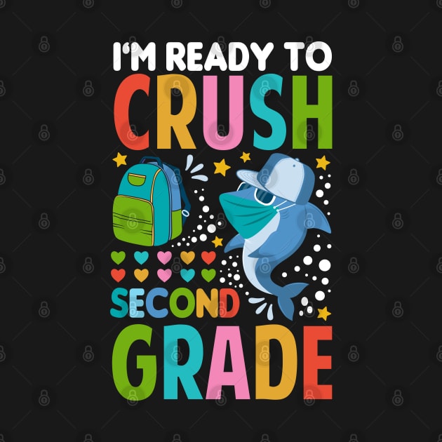 I'm Ready To Crush Second Grade Shark Back To School by Tesszero