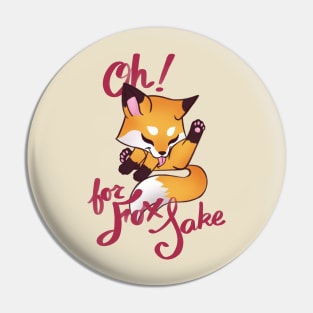 For Fox Sake Pin