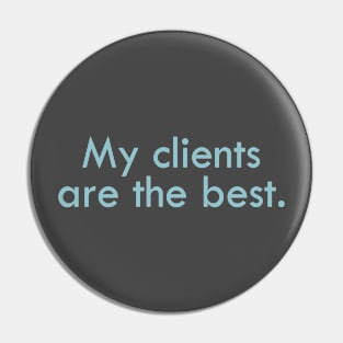 My clients are the best. Pin