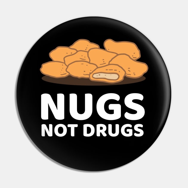 Nugs Not Drugs Pin by JKA