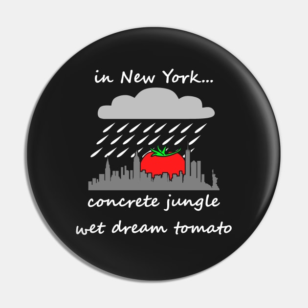 concrete jungle wet dream tomato, dark Pin by CawnishGameHen