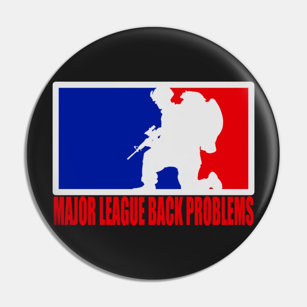 Major League Back Problems Pin by SaltyTees