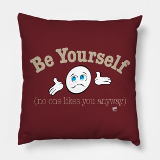 Be Yourself Pillow