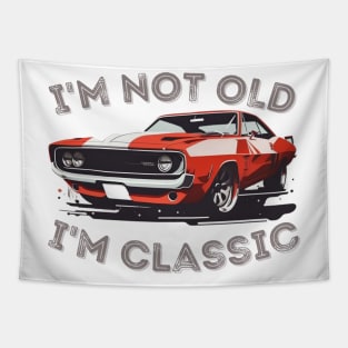 I'm Not Old I'm Classic Tapestry