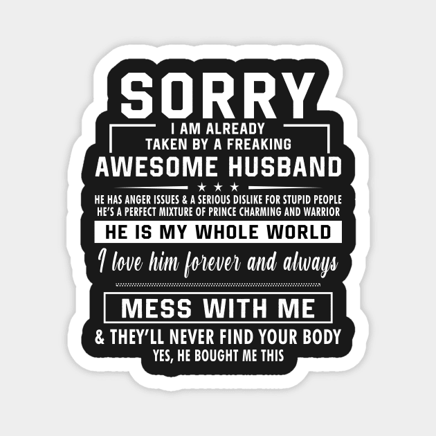 Sorry I am already taken by freaking awesome husband Magnet by TEEPHILIC