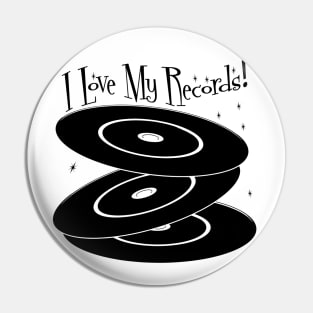 I Love My Records Pin