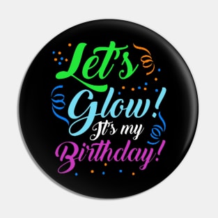 my birthday is glowing Pin