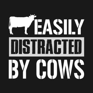 Easily Distracted By Cows T-Shirt