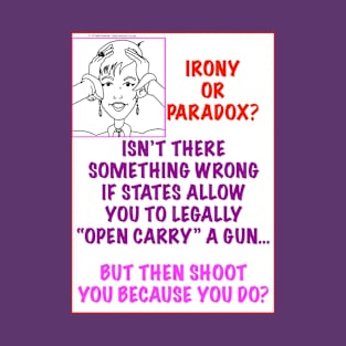 IRONY OR PARADOX? T-Shirt