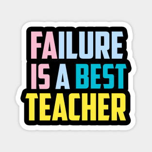 Failure is a best teacher Magnet