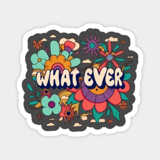whatever Magnet