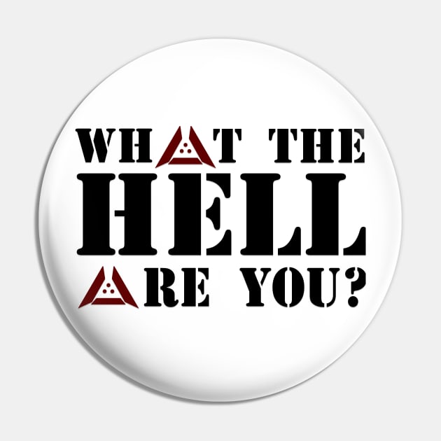 What to Hell are You? Pin by AlienCollectors