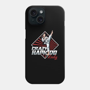 Crazy Hapkido Lady Phone Case