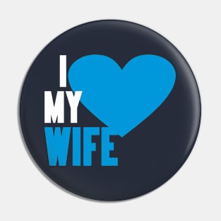 I love my wife Pin