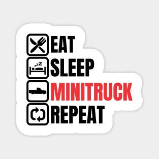 Eat Sleep Minitrucking Repeat Magnet