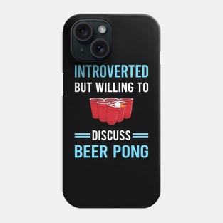 Introverted Beer Pong Phone Case