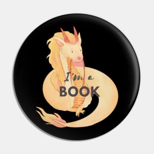 I am a book dragon Pin