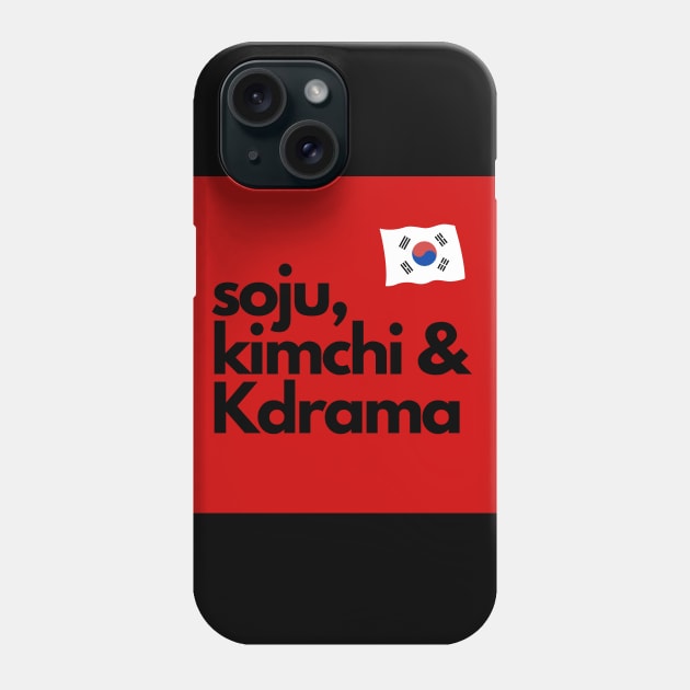 Soju Kimchi and Kdrama with South Korean Flag Phone Case by aybe7elf