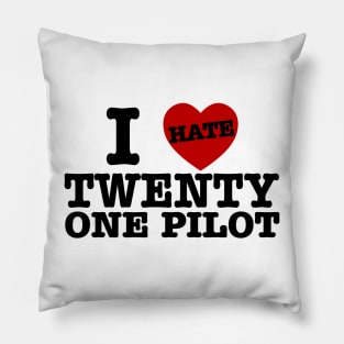 I Hate Twenty One Pilots Pillow