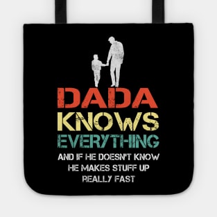 Dada Dad knows everything..fathers day gift Tote