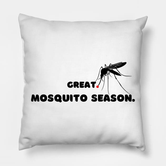 Great. Mosquito Season. Pillow by Unicorns and Farts