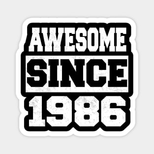 Awesome since 1986 Magnet