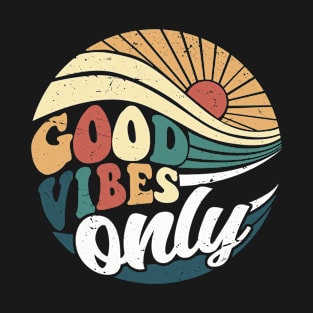 Good vibes only T-Shirt