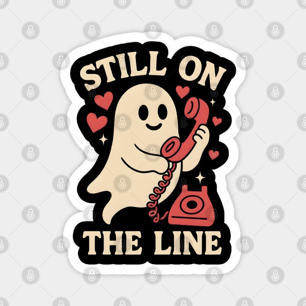 Still On The Line Ghost Retro Phone Halloween Graphic Magnet by MakerMind8.2