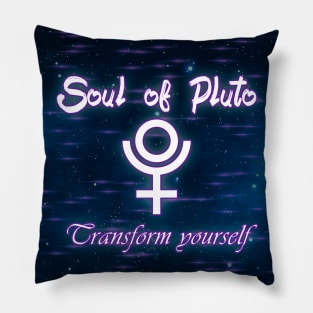 Soul of Pluto Transform yourself Gift Pillow