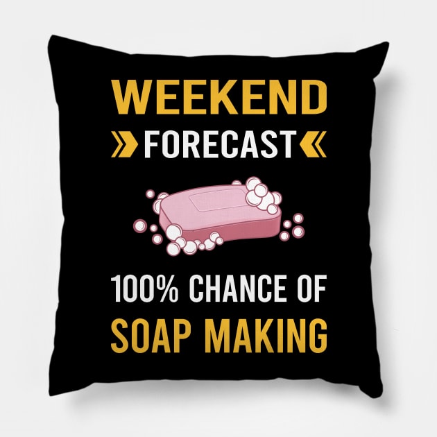 Weekend Forecast Soap Making Soapmaking Pillow by Good Day