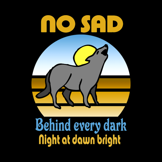 No SAD  Behind every dark by SAOD