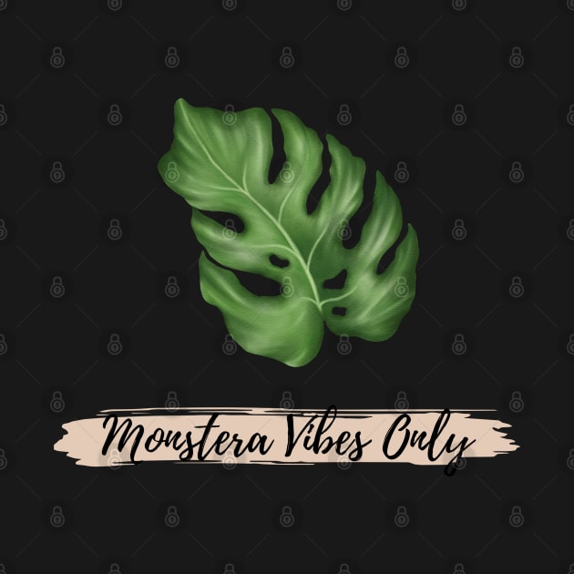 Monstera Vibes Only, Botanical Design, Leave, Nature Lover by Kate Dubey