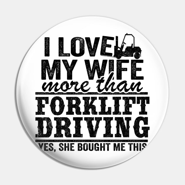 I Love My Wife Funny Forklift Operator Driver Dad Gift Husband Pin by Kuehni