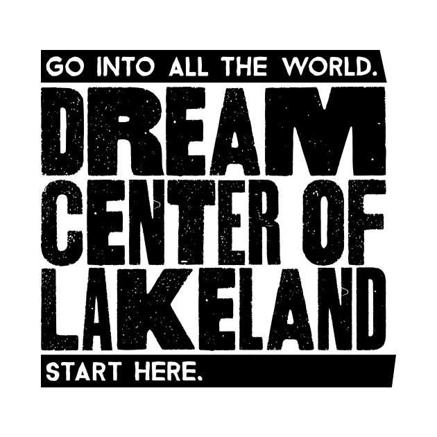 Dream Center of Lakeland Headline Black by DreamCenterLKLD