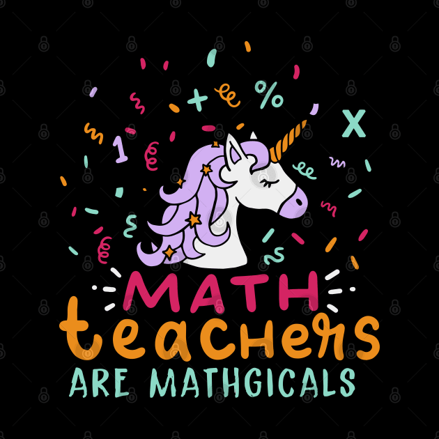 Math Teachers Are Mathgical by maxdax