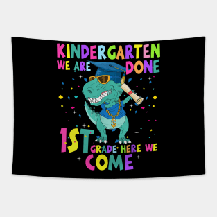 Dinosaur Kindergarten We Are Done 1st Grade Here We Come Tapestry