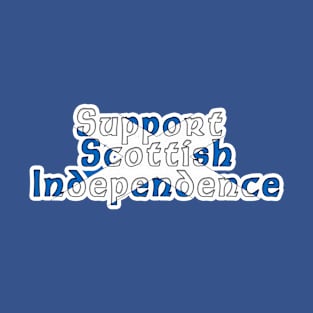 Support Scottish Independence Design T-Shirt