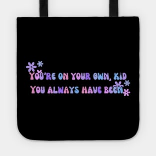 You're on your own kid Tote