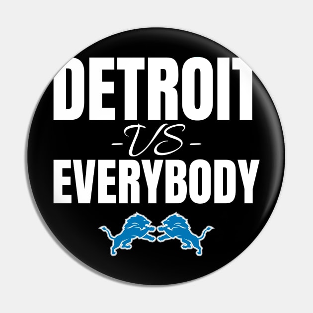 Detroit vs Everybody Pin by Shopinno Shirts