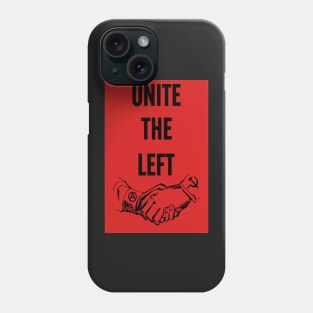 Unite The Left (red) Phone Case