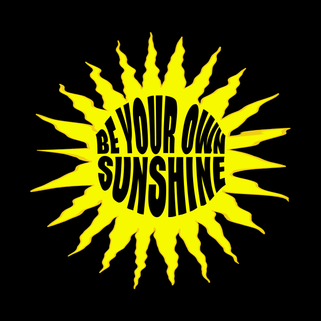 BE YOUR OWN SUNSHINE by hippyhappy