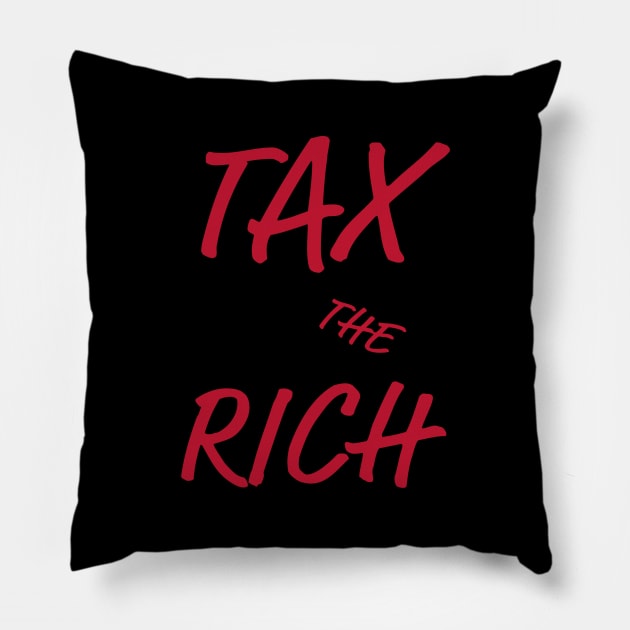 Tax The Rich Pillow by Shelly’s